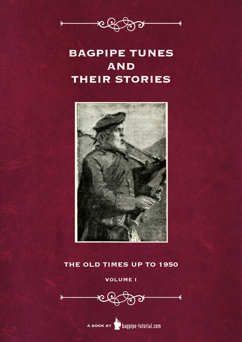 Bagpipe Tunes and Their Stories: The Old Times Up to 1950