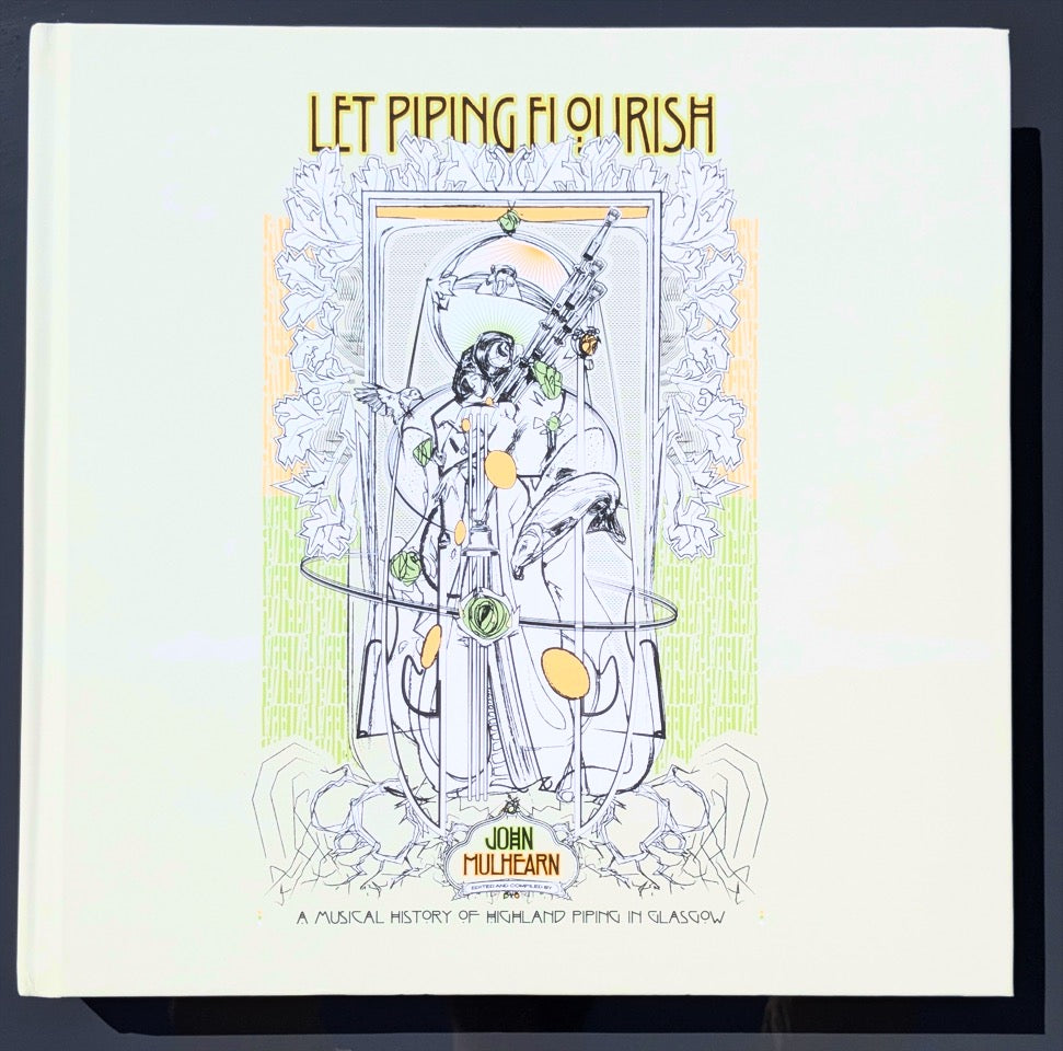 Let Piping Flourish: A Musical History of Highland Piping in Glasgow