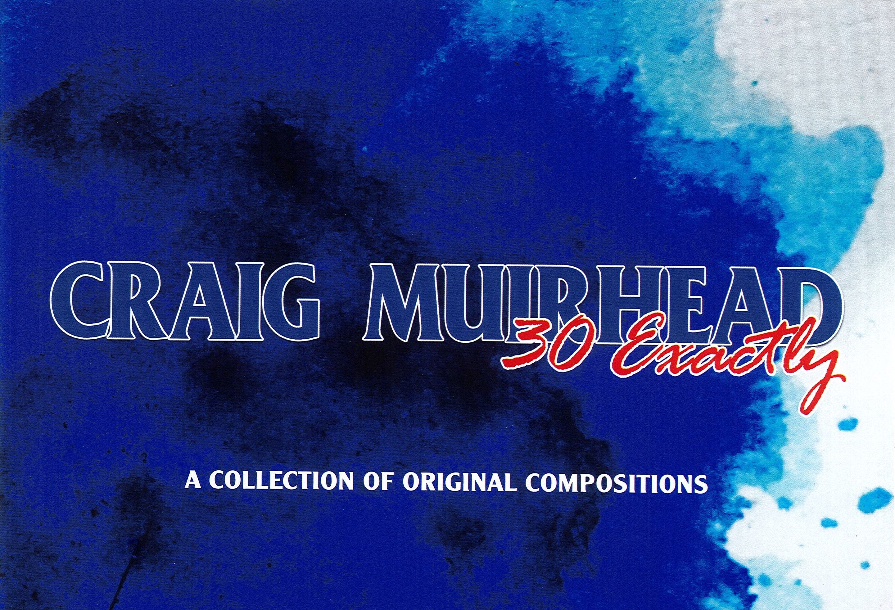 Craig Muirhead 30 Exactly