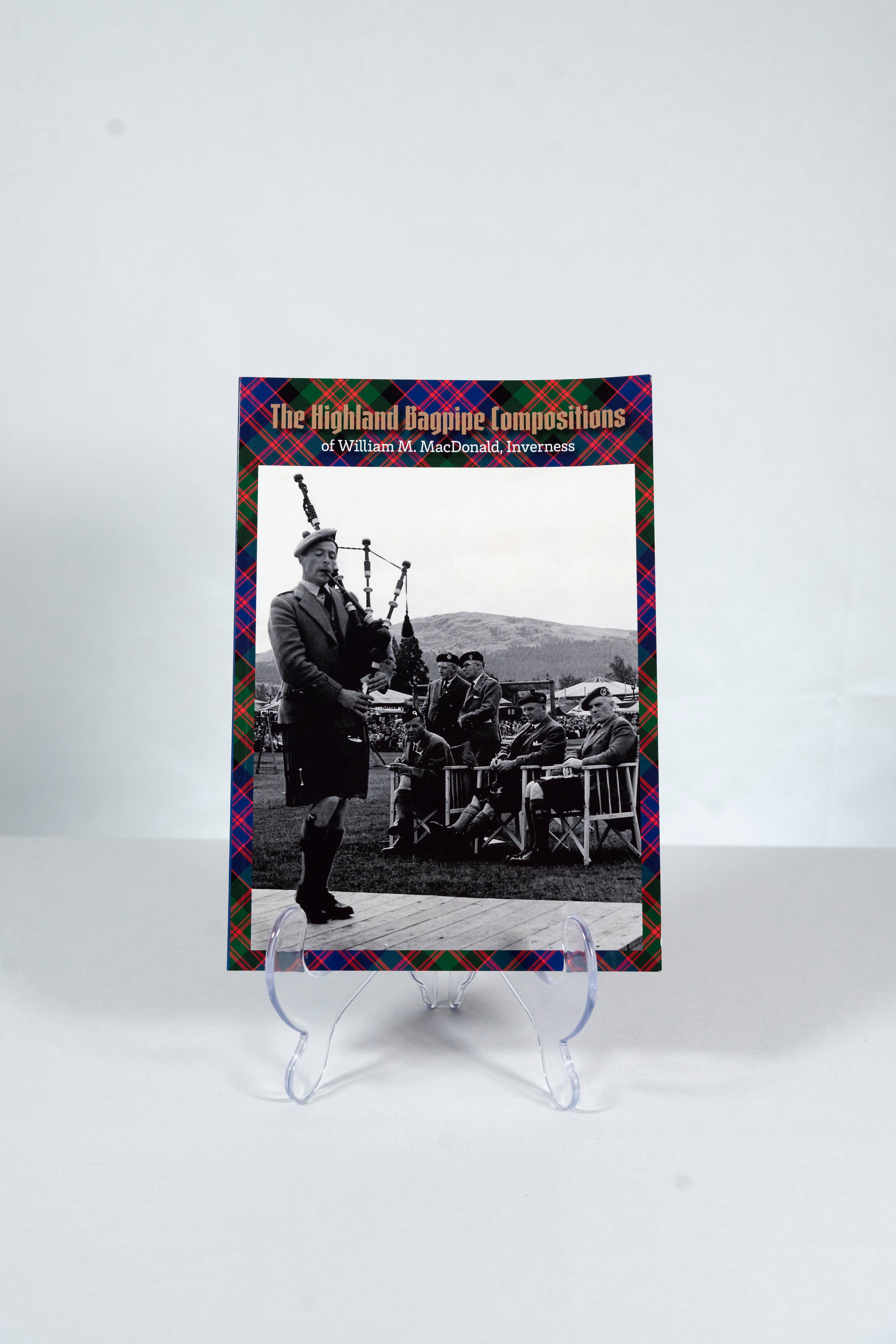 The Highland Bagpipe Compositions of William M. MacDonald of Inverness