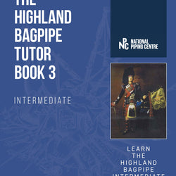 Highland Bagpipe Tutor Book 3 (Intermediate)