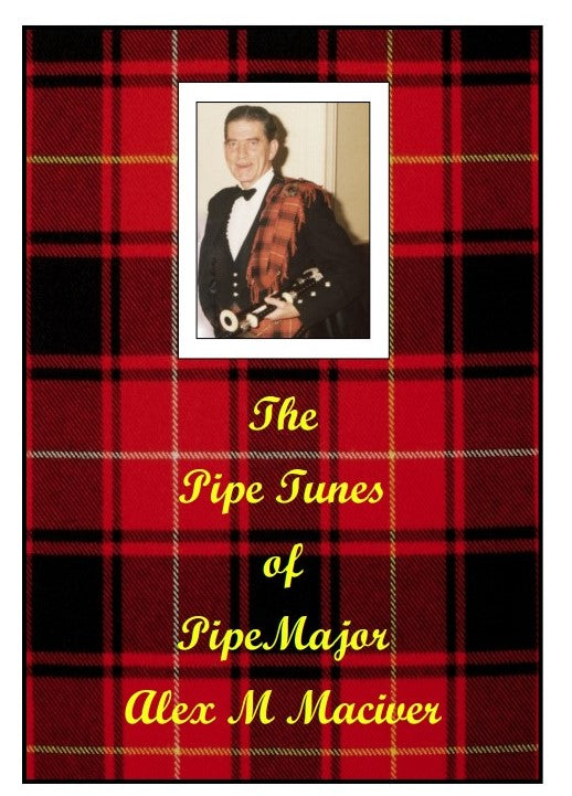 The Pipe Tunes of PM Alex M MacIver