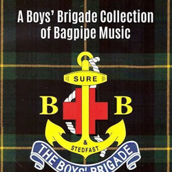 A Boys’ Brigade Collection of Bagpipe Music