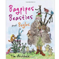Bagpipes, Beasties and Bogles - T Archbold