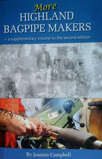 MORE HIGHLAND BAGPIPE MAKERS